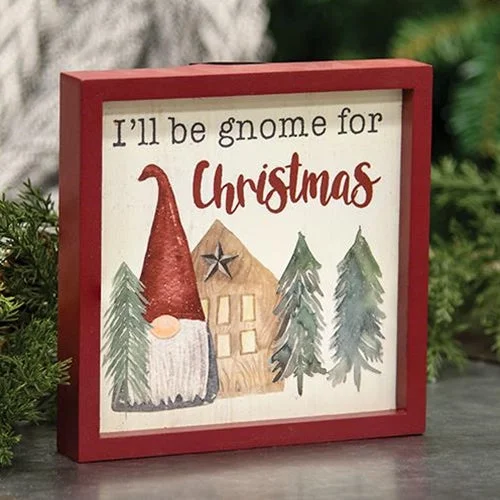 I'll Be Gnome For Christmas Framed Sign w/Easel